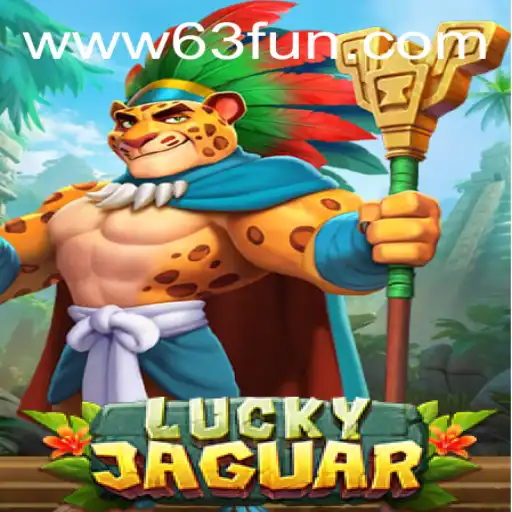 Discovering the Excitement of LuckyJaguar: A Thrilling Adventure with 63FUN