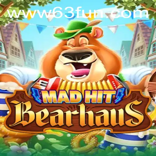 MadHitBearhaus: A Thrilling New Gaming Experience with 63FUN