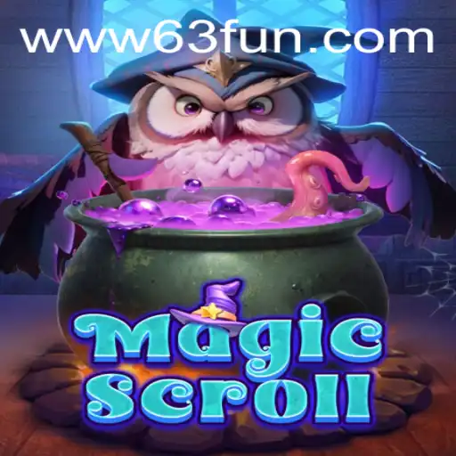 Discover the Enchantment of MagicScroll and Embrace the Fun with 63FUN